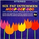 The Six Fat Dutchmen - Hoop-Dee-Doo: And Other Great Polkas And Waltzes